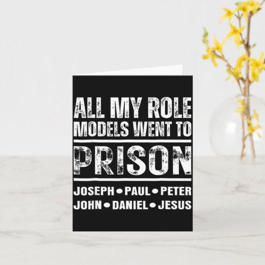 Carte All My Role Models Went To Prison Christian (Fleur jaune)