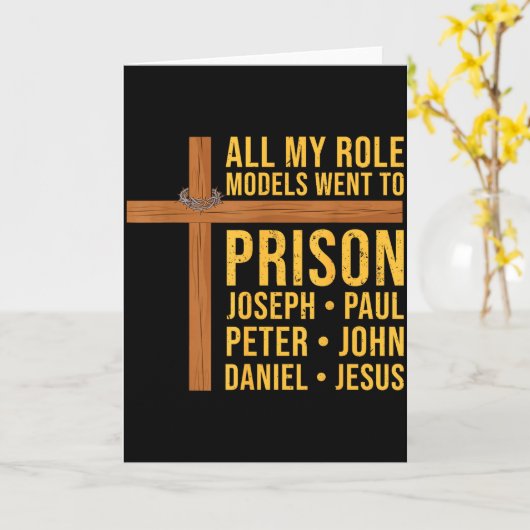 Carte All My Role Models Went To Prison Funny Christian (Fleur jaune)