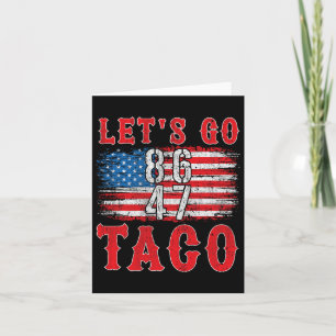 Carte Allons Taco Chemise Drôle Trump toujours poulets o