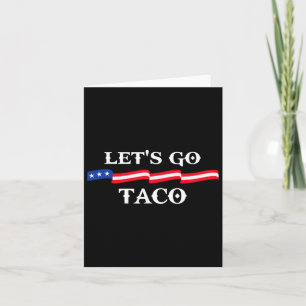 Carte Allons Taco Drôle Trump toujours poulets dehors 25