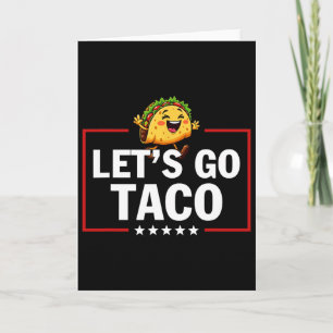 Carte Allons Taco Drôle Trump Toujours Se Défile 15