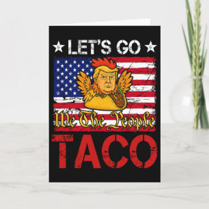 Carte Allons Taco Drôle Trump Toujours Se Défile _24 