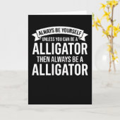 Carte Always be Yourself Unless You Can be a funny (Fleur jaune)