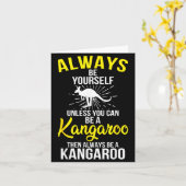 Carte Always Be Yourself Unless You Can Be A Kangaroo  (Fleur jaune)