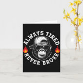 Carte Always Tired Never Broke Funny Monkey (on Back) (Fleur jaune)