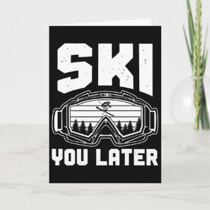 Carte Amateur de ski drôle à plus tard skieur d'hiver