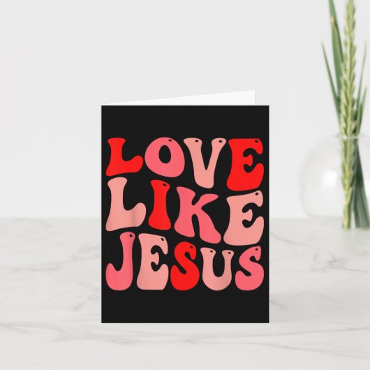 Carte Amour chrétien comme Jésus Saint-Valentin  (Devant)
