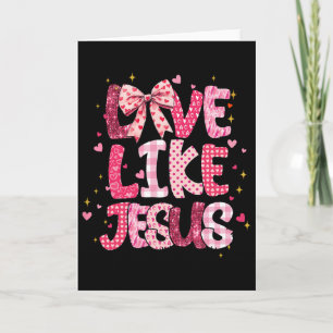 Carte Amour chrétien comme Jésus Saint Valentin Religieu