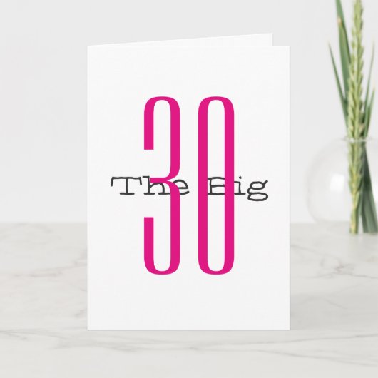 Carte Amusant, 30ème anniversaire, gros rose, texte noir (Devant)