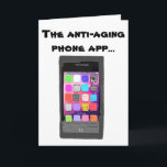 Carte Amusant Anti Vieillissement Joyeux Anniversaire Ph<br><div class="desc">Carte d'anniversaire amusante avec humour pour vieillir. Cette joyeuse carte de voeux d'anniversaire est pour les hommes ou les femmes,  surtout si la personne aime les téléphones intelligents modernes,  la technologie,  et la dernière application de téléphone mobile!</div>