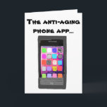 Carte Amusant Anti Vieillissement Joyeux Anniversaire Ph<br><div class="desc">Carte d'anniversaire amusante avec humour pour vieillir. Cette joyeuse carte de voeux d'anniversaire est pour les hommes ou les femmes,  surtout si la personne aime les téléphones intelligents modernes,  la technologie,  et la dernière application de téléphone mobile!</div>