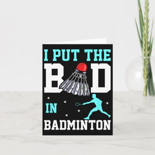 Carte Amusant Design Badminton - Ich Bin Das Bad In Badm (Devant)
