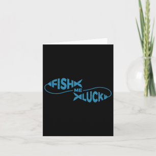 Carte Amusant Pêche Chuck Pêcheur Poisson Moi Chuck