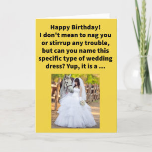 Carte Amusant Pun Bridle Gown Joyeux anniversaire