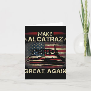Carte Amusant Rendre sa grandeur à Alcatraz Trump Usa 3