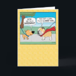 Carte Amusant Slobbery Bulldog Superhero Joyeux annivers<br><div class="desc">Cette carte d'anniversaire de dessin animé mignonne et drôle présente un chien demandant à un bulldog s'il est un super-héros. Il s'avère que ce n'est pas une cape, mais juste une serviette en laine. Merci pour le choix de cette conception originale par © Chuck Ingwersen. Je publie des dessins tous...</div>