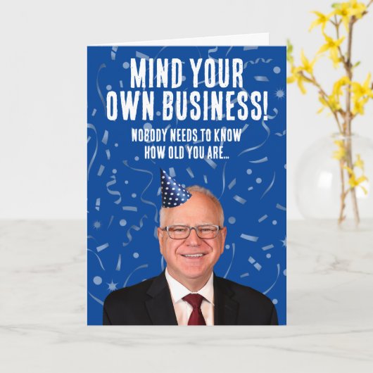 Carte Amusant Tim Walz Anniversaire - Faites attention à (Fleur jaune)