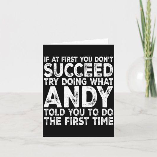 Carte Andy - If At First You Don't Succeed Try Doing Wha (Devant)