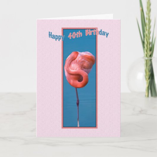 Carte anniversaire 40e avec Flamant rose rose tord (Devant)