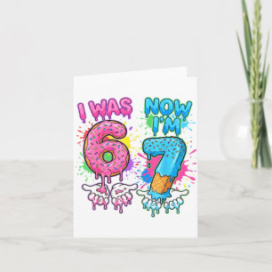 Carte anniversaire 7 ans dégoulinant j'avais 6 maintenan