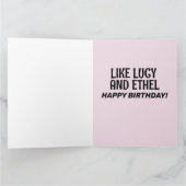 CARTE ANNIVERSAIRE BESTIES COMME LUCY & ETHEL GREETING C (Intérieur)