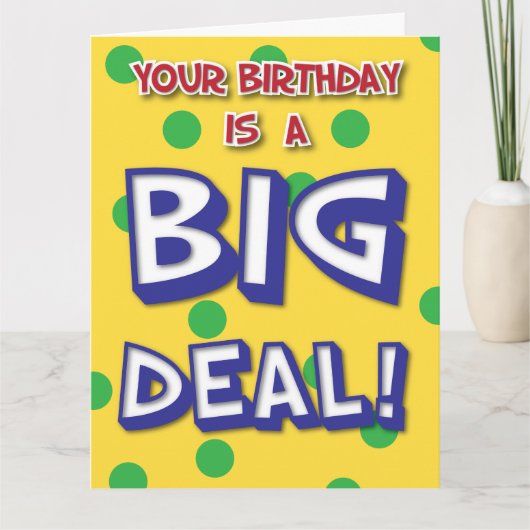 Carte anniversaire Big Deal (Devant)