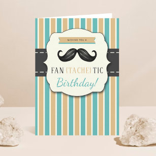 Carte Anniversaire branché (Fan-Tache-Tic) de la moustac