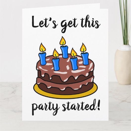 CARTE ANNIVERSAIRE, COMMENÇONS CETTE FÊTE PAR UNE GRANDE (Devant)