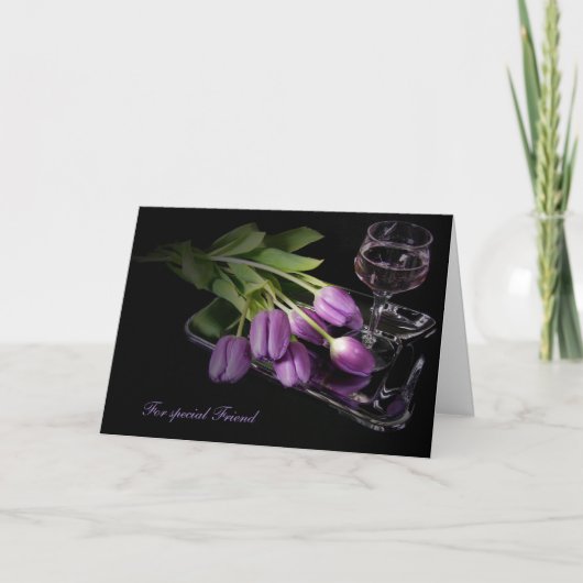 Carte Anniversaire de l'ami - tulipes et vin (Devant)