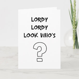 Carte anniversaire de Lordy Lordy