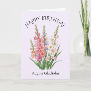 Carte Anniversaire de naissance en août Gladiolus