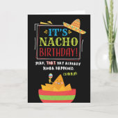 Carte Anniversaire, drôle, c'est NACHO Anniversaire (Devant)