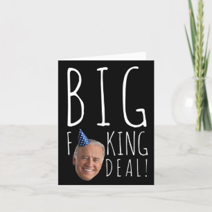 Carte Anniversaire drôle de Biden : Big F ing Deal