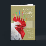 Carte Anniversaire du coq pour Brother, Cock-a-doodle-do<br><div class="desc">Anniversaire souhaite à un Frère. Cock-a-doodle-doo,  Anniversaire des voeux pour vous. La carte papier est équipée d'un coq avec un grand peigne rouge décoré de bougies d'anniversaire éclairées et multicolores. Clôture grâce à : Openclipart et coq/bougie de Pixabay. Image et copyright © Shoaff Ballanger Studios.</div>