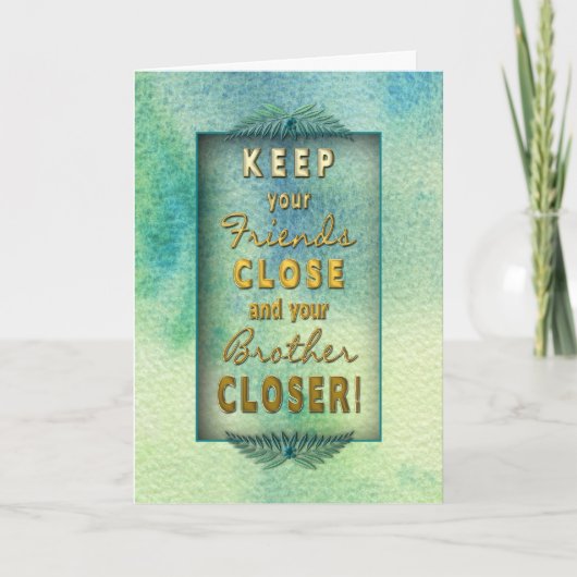 Carte Anniversaire - FRÈRE - Heureux que tu sois dans ma (Devant)