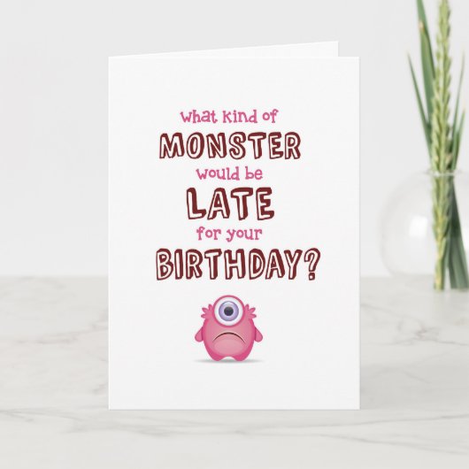 Carte Anniversaire, - Quel genre de monstre est TARD ? (Devant)
