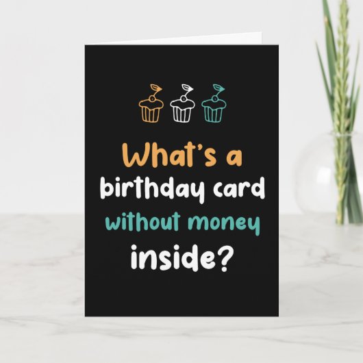 Carte Anniversaire Sans Argent À L'Intérieur Funny (Devant)