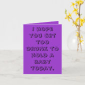 Carte Anniversaire trop bu pour tenir un bébé (Fleur jaune)