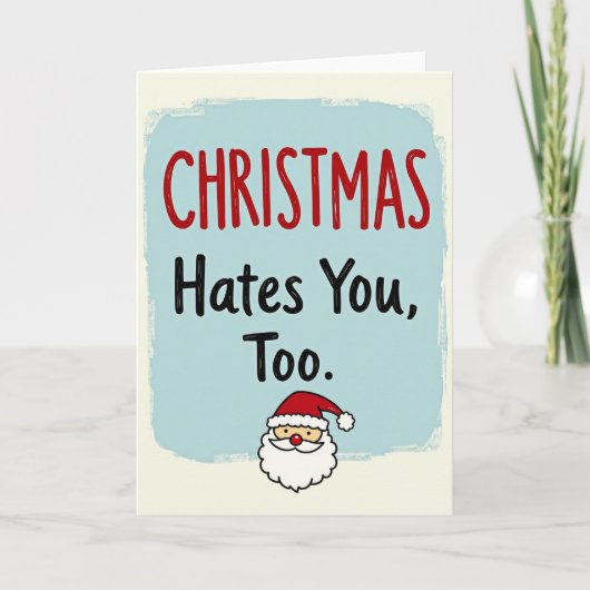 Carte anti holiday Christmas card Christmas hate you too (Devant)