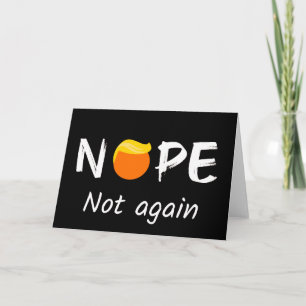 Carte Anti-Trump - Non, pas à nouveau II
