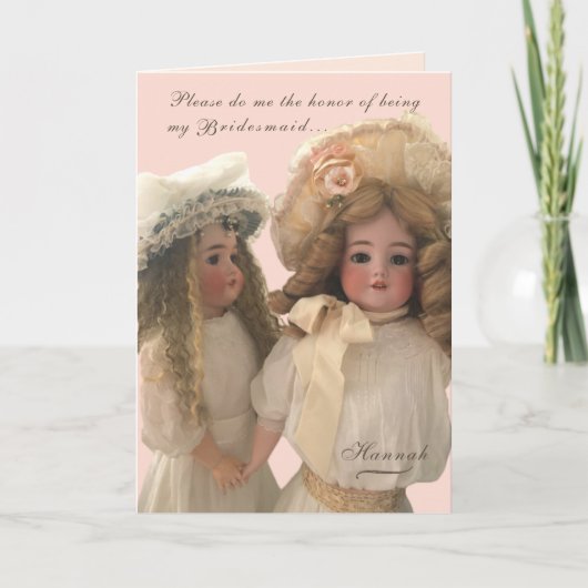Carte Antique Dolls 'Be My Bridesmaid' Card (Devant)