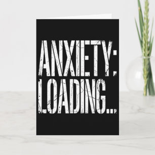 Carte Anxiété Chargement Drôle Relatable Santé Mentale H