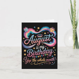 Carte Août Est Mon Anniversaire Oui Tout Le Mois Mignonn