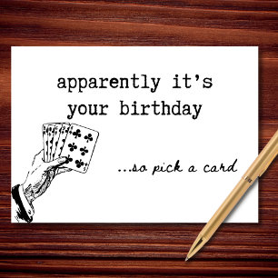 Carte Apparemment, c'est votre anniversaire, alors chois