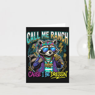 Carte Appellez-Moi Ranch Parce Que Je Me Habille Hip Hop