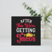 Carte Après ça, on va manger des tacos (Debout devant)