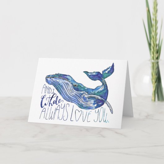 Carte Aquarelle Baleine - I Whale Toujours Vous Aimez (Devant)