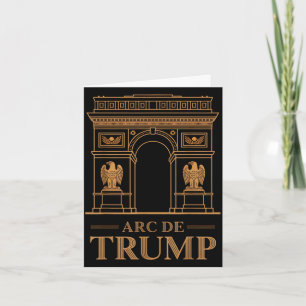 Carte Arc de trump drôle parodie politique partisanArc d