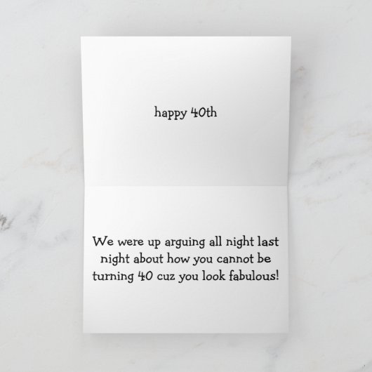 CARTE ARGUMENT QUE VOUS NE POUVEZ PAS ÊTRE "40" (Intérieur)