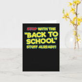 Carte Arrêtez Déjà Avec Le Retour À L'École (Fleur jaune)